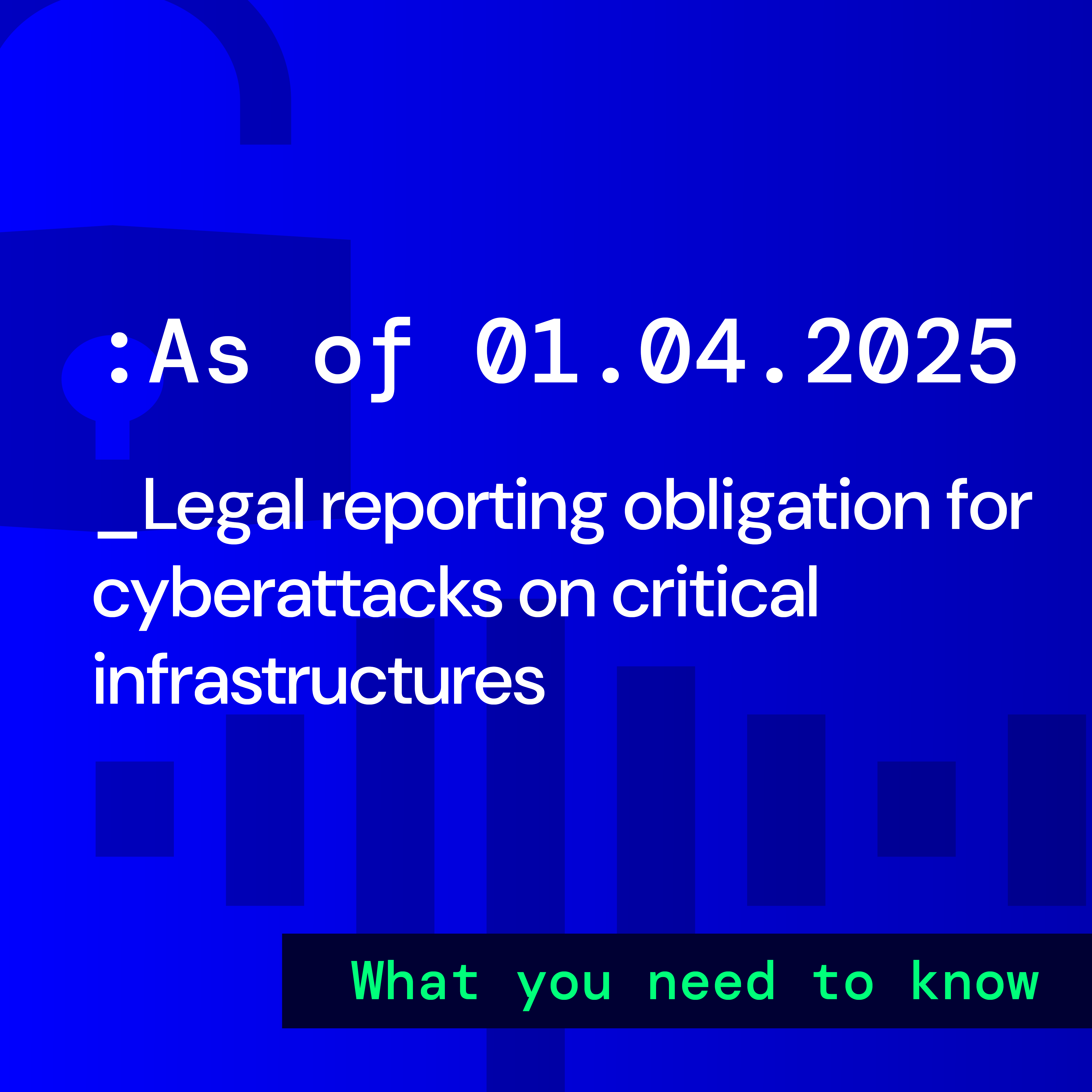 Legal Reporting Obligation for Cyberattacks on critical infrastructures