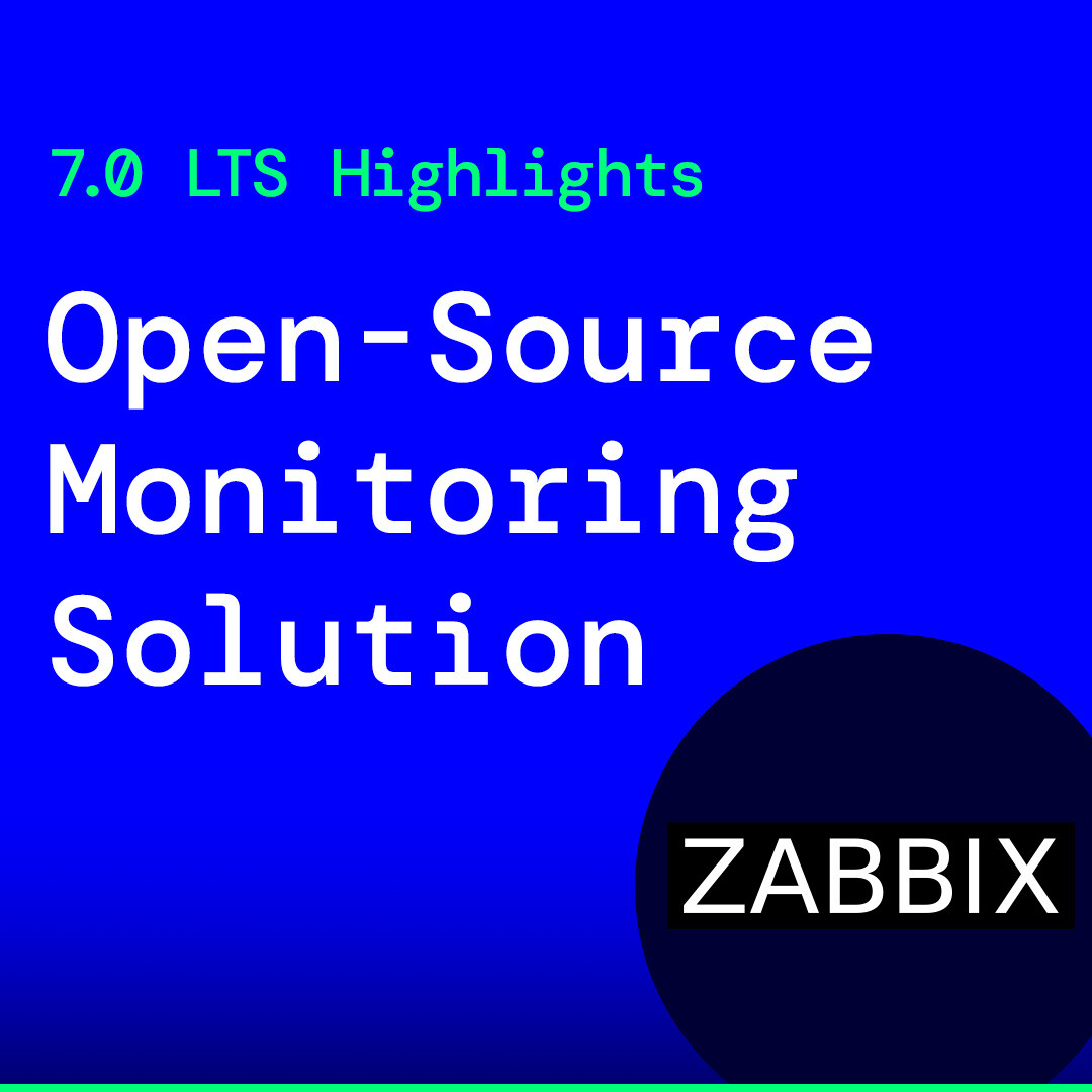 Zabbix 7.0 LTS : La nouvelle version – plus de fonctionnalités, sans coût de licence