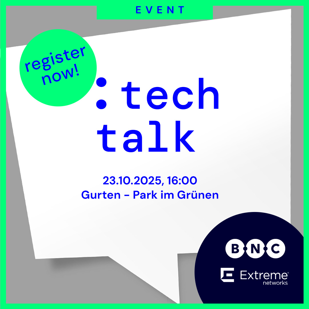 23.10.25 | TechTalk Bern: Extreme Networks - Platform ONE